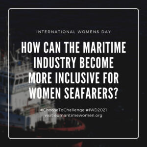 Choose to Challenge what can the maritime industry do to increase the number of women seafarers